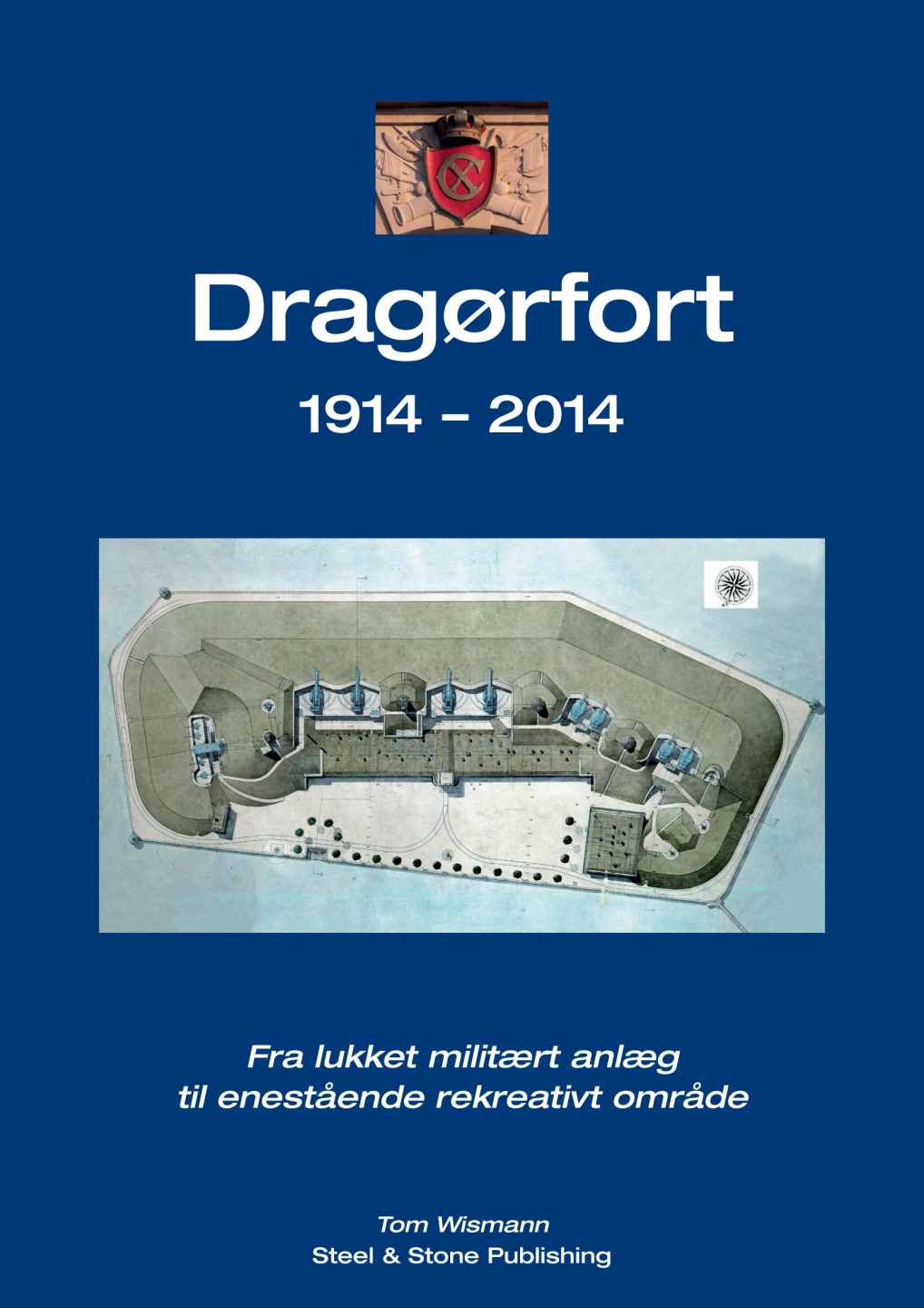 Bgerne: Dragr Fort 1914-2014 og Amager i KRIG og FRED